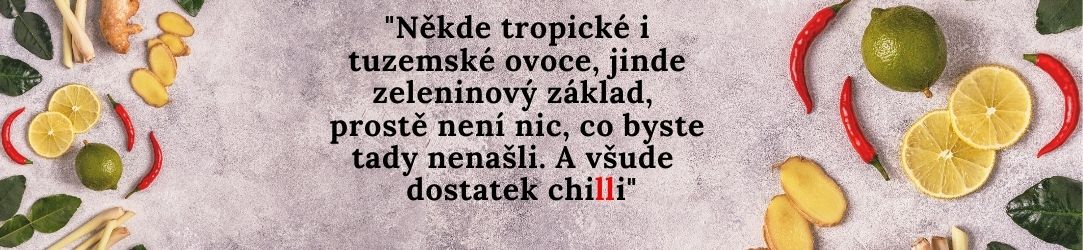 _Tropické i tuzemské ovoce, sladká i navinulá chuť, není nic, co byste tady nenašli._